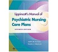 Lippincott's Manual of Psychiatric Nursing Care Plans