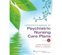 Lippincott's Manual of Psychiatric Nursing Care Plans