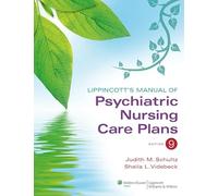 Lippincott's Manual of Psychiatric Nursing Care Plans