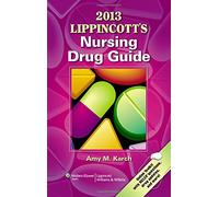 Lippincott's Nursing Drug Guide 2013