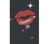 Lips Chapter 39, 39th Birthday Gift for Womens: composition notebook /Journal/Diary Blank Lined Ruled 6x9 120 Pages, Soft Cover, Matte Finish