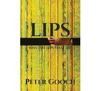 LIPS: Kiss The Lips That Lie