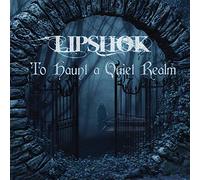 Lipshok - To Haunt A Quiet Realm