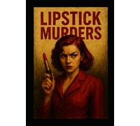 Lipstick Murders: Revenge is Her Shade