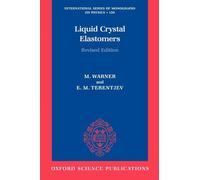 Liquid Crystal Elastomers (International Series of Monographs on Physics): 120
