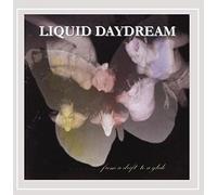 Liquid Daydream - From a Drift to a Glide
