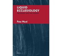 Liquid Ecclesiology: The Gospel and The Church