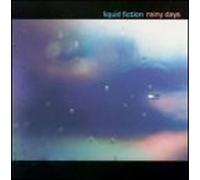 Liquid Fiction - Rainy Days