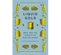 Liquid Gold: Bees and the Pursuit of Midlife Honey