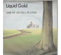 Liquid Gold - One Of Us Fell In Love