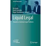 Liquid Legal: Towards a Common Legal Platform (Law for Professionals)