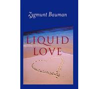 Liquid Love by Zygmunt Bauman