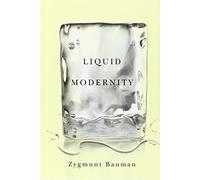 Liquid Modernity by Zygmunt Bauman (2000-05-18)