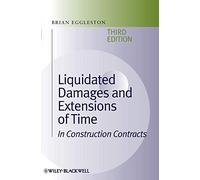 Liquidated Damages and Extensions of Time: In Construction Contracts