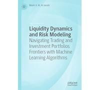 Liquidity Dynamics and Risk Modeling: Navigating Trading and Investment Portfolios Frontiers with Machine Learning Algorithms
