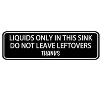 Liquids Only In This Sink Do Not Leave Leftovers Thanks Sign,10 X 3 Inches Acrylic Plaque With Strong Adhesives For Door Offices Businesses House Home Outdoor