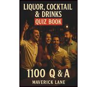 Liquor, Cocktail and Drinks - Quiz Book - 1100 Q & A: The Ultimate Pub Quiz (Humour)