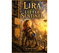 Lira and the Little Sentinel