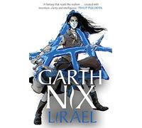 Lirael: The Old Kingdom 3: (The Old Kingdom)