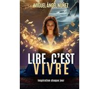 Lire, c'est vivre: Inspiration chaque jour