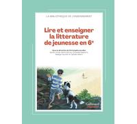 Lire et enseigner la littérature de jeunesse en 6ᵉ