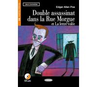Lire et s'entrainer: Double assassinat dans la Rue Morgue et La lettre volee (Cecr B2, Niveau Quatre)