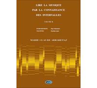Lire La Musique Par La Connaissance Vol. 2: Des Intervalles. Instrumentistes : Degre eleMentaire/ Chanteurs : DeuxieMe AnneE: Volume 2