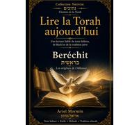 Lire la Torah aujourd'hui: Beréchit - Les origines de l'Alliance: 2 (Collection Netivim : Transmission de la Torah)