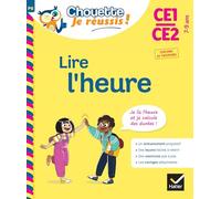 Lire l'heure CE1/CE2 7-9 ans - Chouette, Je réussis !: cahier de soutien en maths