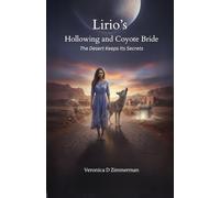 Lirio's Hollowing and Coyote Bride: The Desert Keeps Its Secrets