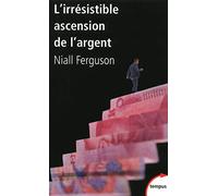 L'irrésistible ascension de l'argent de Babylone à Wall Street (Tempus)