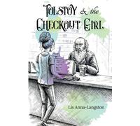 Lis Anna-Langston Tolstoy & the Checkout Girl: Second Edition Paperback Book Lis Anna-Langston Multicolor