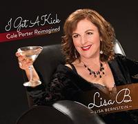 LISA B (LISA BERNSTEIN) - I Get A Kick: Cole Porter Reimagined