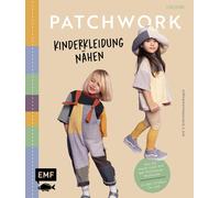 Lisa Eichas Patchwork - Kinderkleidung nähen: Aus alt mach cool mit d (Hardback)