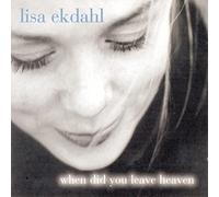 Lisa Ekdahl - When Did You Leave Heaven
