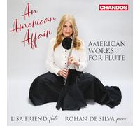 Lisa Friend; Rohan De Silva - An American Affair - American Works for Flute