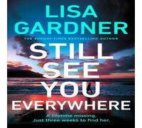 Lisa Gardner Still See You Everywhere Hardback Book Lisa Gardner Multicolor