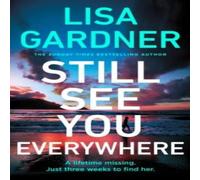Lisa Gardner Still See You Everywhere Paperback Book Lisa Gardner Multicolor