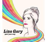 Lisa Gary - Goin' Your Way
