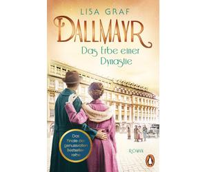 Lisa Graf Dallmayr. Das Erbe einer Dynastie: Roman. Das lang ersehnt (Paperback)