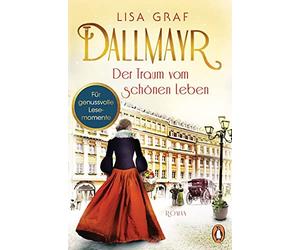Lisa Graf Dallmayr. Der Traum vom schonen Leben (Paperback)
