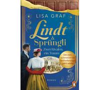 Lisa Graf Lindt & Sprüngli (Lindt & Sprüngli Saga 2): Zwei Rivalen, (Paperback)