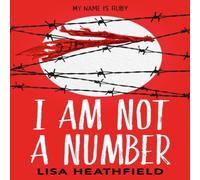 Lisa Heathfield I AM NOT NUMBER PB Paperback Book Lisa Heathfield Multicolor