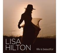 Lisa Hilton - Life Is Beautiful
