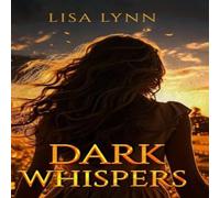 Lisa Lynn Dark Whispers Hardcover Book Lisa Lynn Multicolor