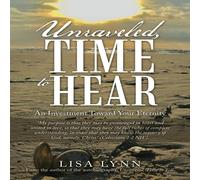 Lisa Lynn Unraveled, Time to Hear: An Investment Toward Your Eternity in White Lisa Lynn White