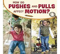 Lisa M. Bolt Simons How Do Pushes & Pulls Affect Motion? Paperback Book Lisa M. Bolt Simons Multicolor