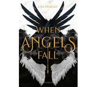 Lisa Mariah When Angels fall: Düstere Romantasy die ihresgleichen su (Paperback)