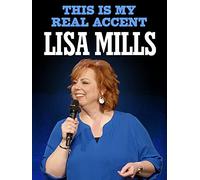 Lisa Mills: This Is My Real Accent