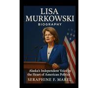 Lisa Murkowski Biography: Alaska’s Independent Voice in the Heart of American Politics